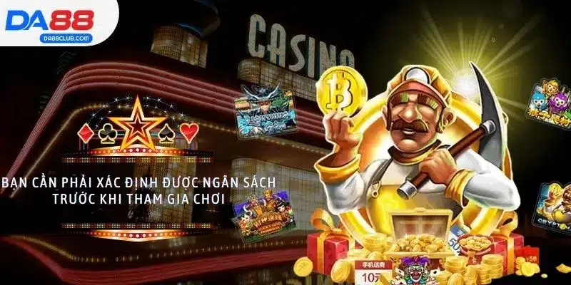 Xác định ngân sách trước khi chơi là một trong top 5 mẹo giữ vốn nổ hũ