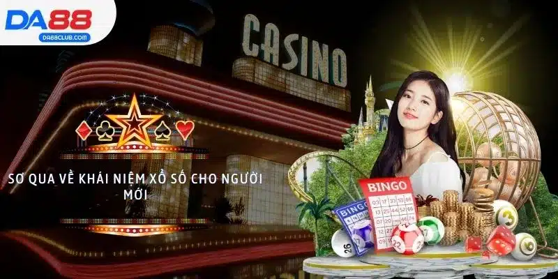 Sơ qua về khái niệm xổ số miền Bắc cho người mới